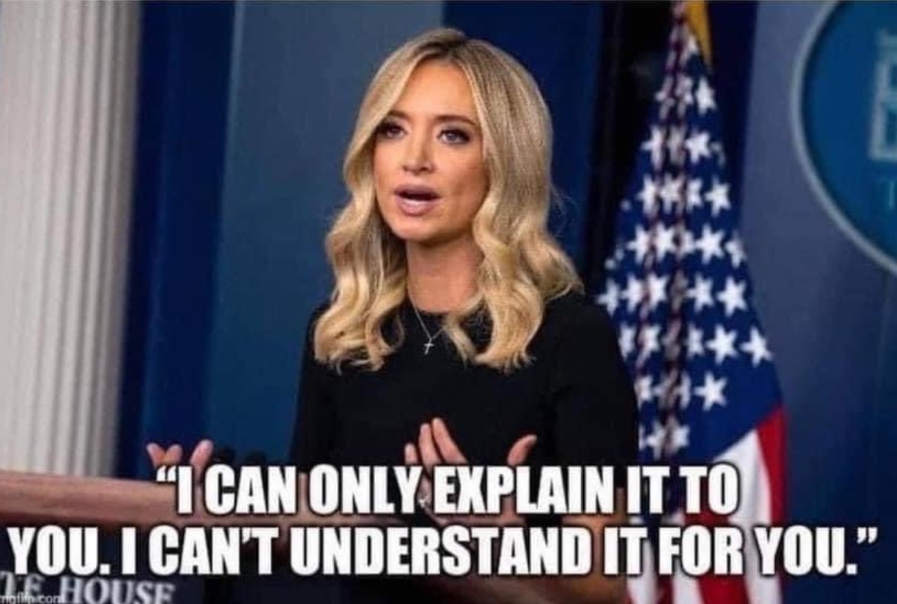 PHOTO I Can Only Explain It To You I Can't Understand It For You Kayleigh McEnany Meme