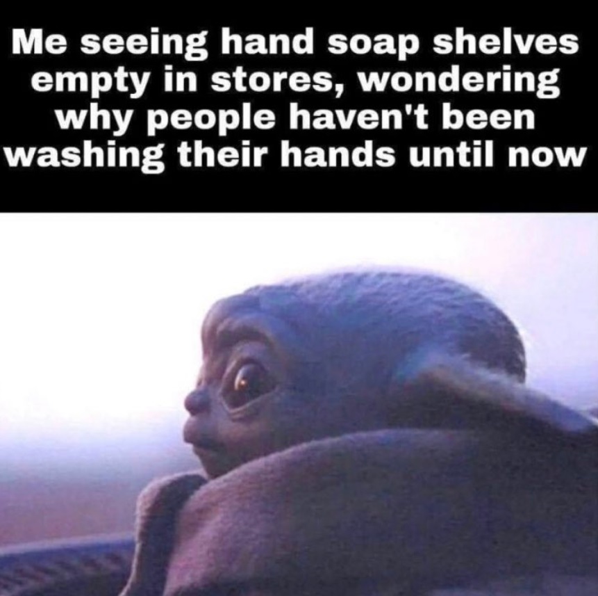 PHOTO Baby Yoda Wondering Why People Haven't Been Washing Their Hands Until Now Meme