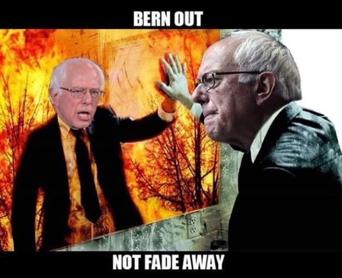 PHOTO Bern Out Not Fade Away Bernie Sanders Meme