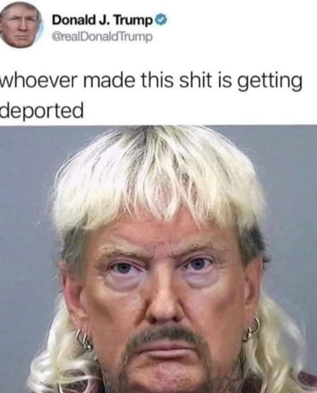 PHOTO Donald Trump Threatens To Deport Person Who Made Joe Exotic Mugshot With His Face On It