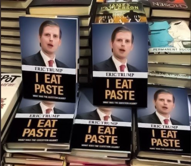 PHOTO Eric Trump's Book Titled I Eat Paste