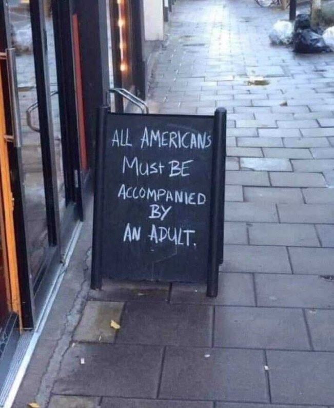 PHOTO Sign In London Says All Americans Must Be Accompanied By An Adult